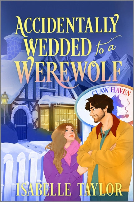 Book cover for Accidentally Wedded to a Werewolf: A Cozy Fantasy Romance (Original)