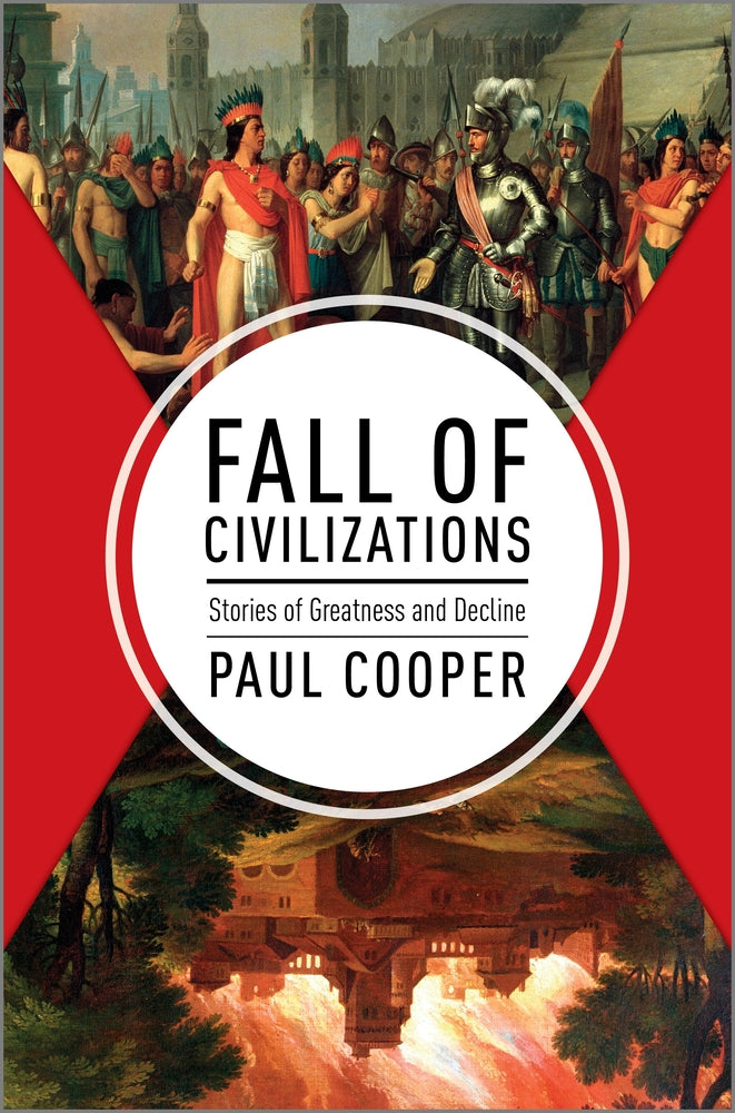 Book cover for Fall of Civilizations: Stories of Greatness and Decline