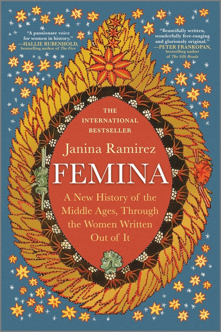 Book cover for Femina: A New History of the Middle Ages, Through the Women Written Out of It (First Time Trade)
