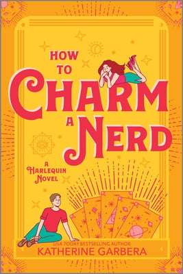 Book cover for How to Charm a Nerd: A Romantic Comedy