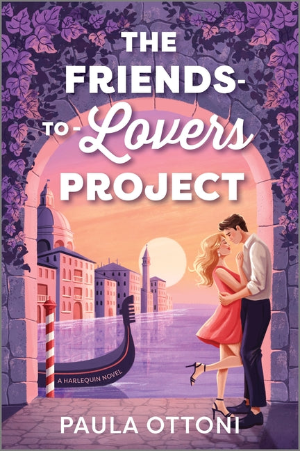 Book cover for Friends-To-Lovers Project: A Spicy Opposites Attract ROM Com Set in Venice (Original)