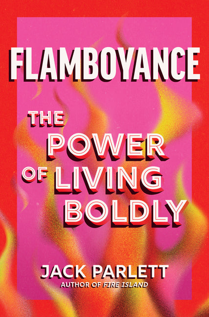 Book cover for Flamboyance: The Power of Living Boldly (Original)