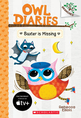 Book cover for Baxter Is Missing: A Branches Book (Owl Diaries #6): Volume 6