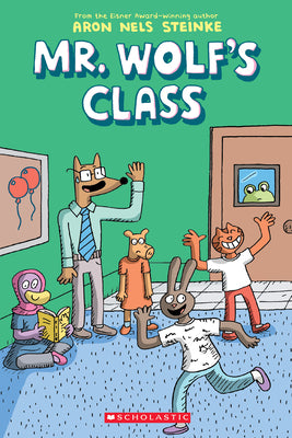 Book cover for Mr. Wolf's Class: A Graphic Novel (Mr. Wolf's Class #1): Volume 1