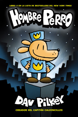 Book cover for Hombre Perro (Dog Man): Volume 1
