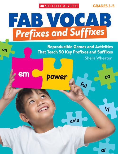 Book cover for Fab Vocab: Prefixes and Suffixes: Reproducible Games and Activities That Teach 50 Key Prefixes and Suffixes