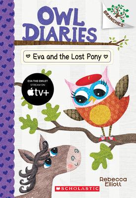 Book cover for Eva and the Lost Pony: A Branches Book (Owl Diaries #8): Volume 8