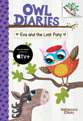 Book cover for Eva and the Lost Pony: A Branches Book (Owl Diaries #8): Volume 8