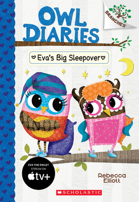 Book cover for Eva's Big Sleepover: A Branches Book (Owl Diaries #9): Volume 9