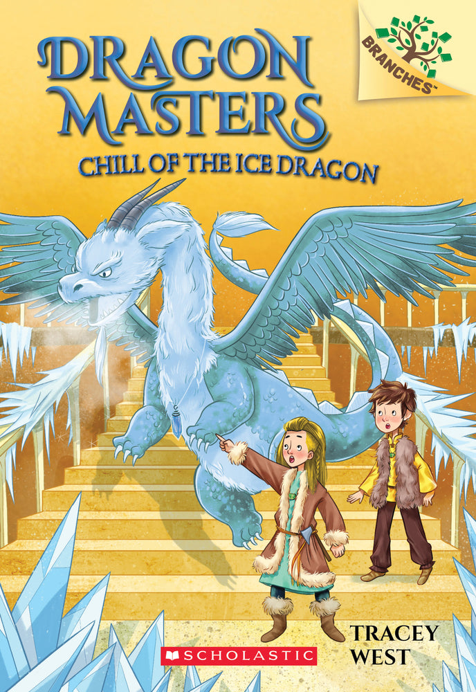 Book cover for Chill of the Ice Dragon: A Branches Book (Dragon Masters #9): Volume 9