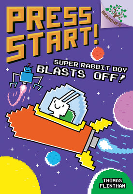 Book cover for Super Rabbit Boy Blasts Off!: A Branches Book (Press Start! #5): Volume 5