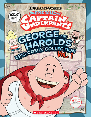 Book cover for George and Harold's Epic Comix Collection Vol. 1 (the Epic Tales of Captain Underpants Tv)