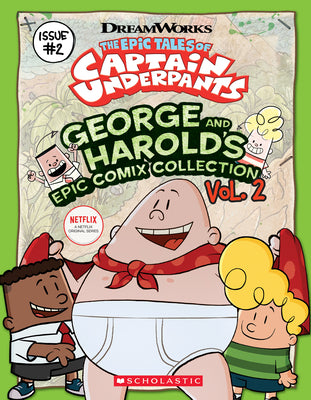 Book cover for George and Harold's Epic Comix Collection Vol. 2 (the Epic Tales of Captain Underpants Tv): Volume 2