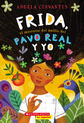 Book cover for Frida, el Misterio del Anillo del Pavo Real y Yo = Me, Frida, and the Secret of the Peacock Ring