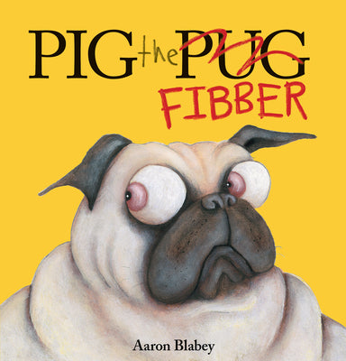 Book cover for Pig the Fibber (Pig the Pug)