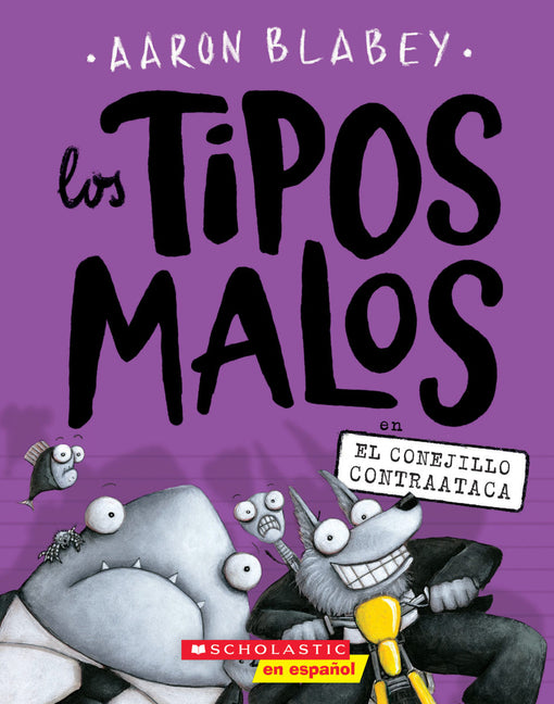 Book cover for Los Tipos Malos En El Conejillo Contraataca (the Bad Guys in the Furball Strikes Back): Volume 3