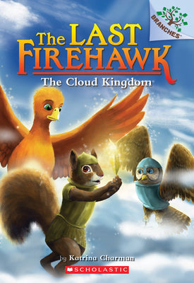 Book cover for The Cloud Kingdom: A Branches Book (the Last Firehawk #7): Volume 7