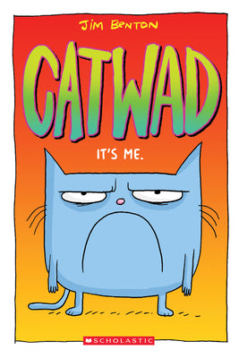 Book cover for It's Me. a Graphic Novel (Catwad #1): Volume 1