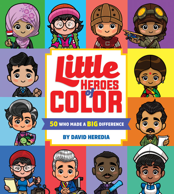 Book cover for Little Heroes of Color: 50 Who Made a Big Difference
