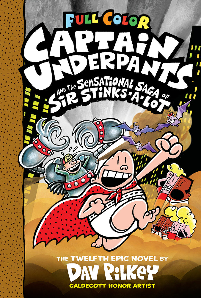 Book cover for Captain Underpants and the Sensational Saga of Sir Stinks-A-Lot: Color Edition (Captain Underpants #12): Volume 12