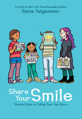 Book cover for Share Your Smile: Raina's Guide to Telling Your Own Story