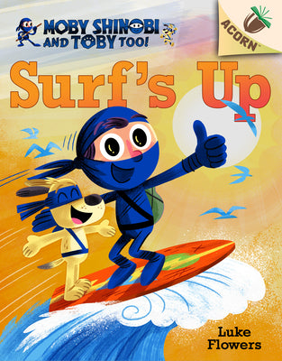 Book cover for Surf's Up!: An Acorn Book (Moby Shinobi and Toby, Too! #1): Volume 1