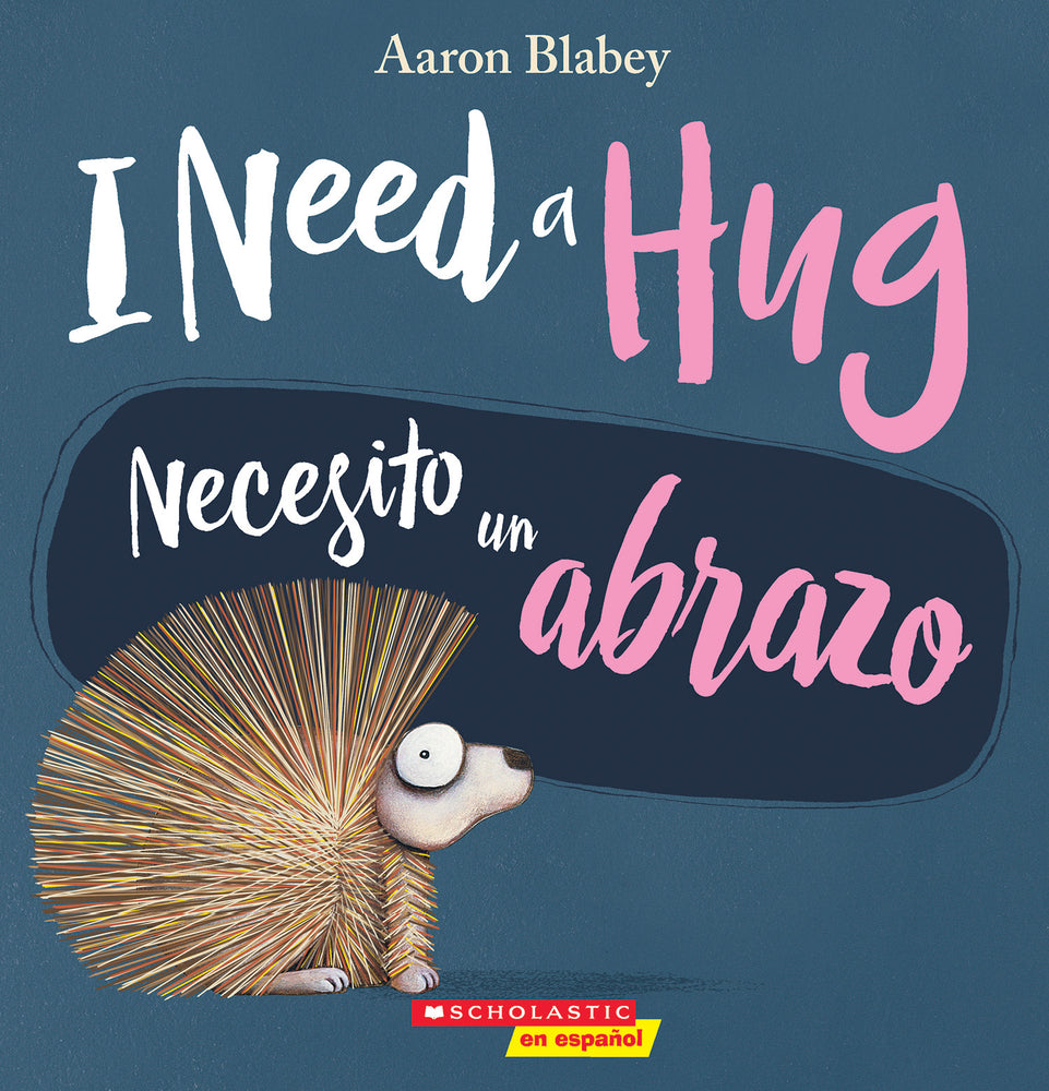 Book cover for I Need a Hug / Necesito Un Abrazo (Bilingual)