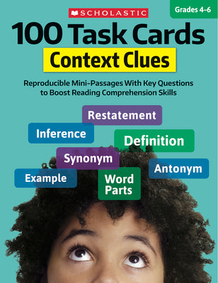 Book cover for 100 Task Cards: Context Clues: Reproducible Mini-Passages with Key Questions to Boost Reading Comprehension Skills