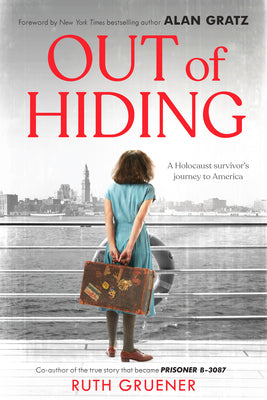 Book cover for Out of Hiding: A Holocaust Survivor's Journey to America (with a Foreword by Alan Gratz)