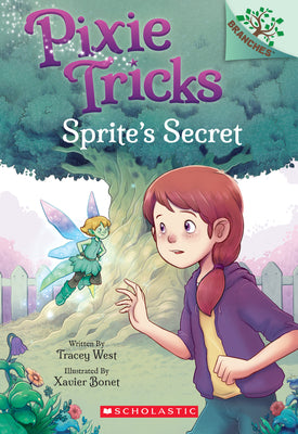 Book cover for Sprite's Secret: A Branches Book (Pixie Tricks #1): Volume 1