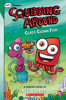 Book cover for Class Clown Fish: A Graphix Chapters Book (Squidding Around #2)