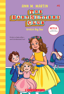 Book cover for Kristy's Big Day (the Baby-Sitters Club #6): Volume 6