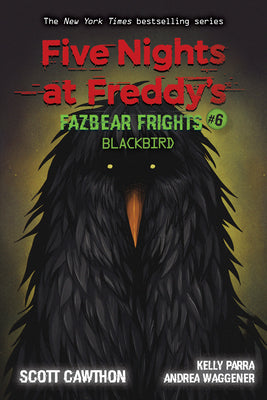 Book cover for Blackbird: An Afk Book (Five Nights at Freddy's: Fazbear Frights #6): Volume 6