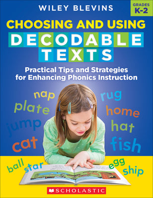 Book cover for Choosing and Using Decodable Texts: Practical Tips and Strategies for Enhancing Phonics Instruction