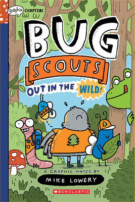 Book cover for Out in the Wild!: A Graphix Chapters Book (Bug Scouts #1)