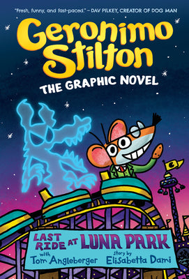 Book cover for Last Ride at Luna Park: A Graphic Novel (Geronimo Stilton #4)