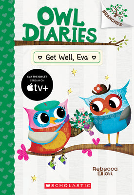 Book cover for Get Well, Eva: A Branches Book (Owl Diaries #16)