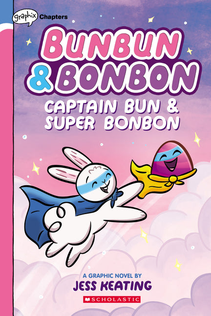 Book cover for Captain Bun & Super Bonbon: A Graphix Chapters Book (Bunbun & Bonbon #3): Volume 3