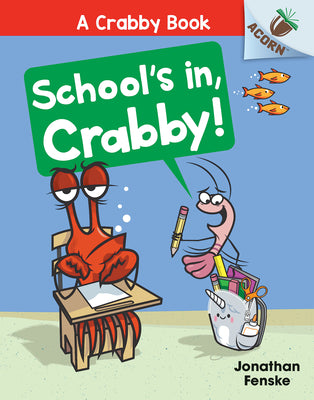 Book cover for School's In, Crabby!: An Acorn Book (a Crabby Book #5)