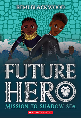 Book cover for Mission to Shadow Sea (Future Hero #2)