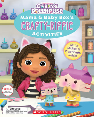 Book cover for Mama & Baby Box's Crafty-Riffic Activities (Gabby's Dollhouse)