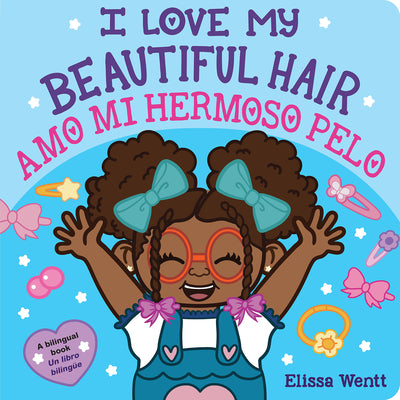 Book cover for I Love My Beautiful Hair / Amo Mi Hermoso Pelo (Bilingual)