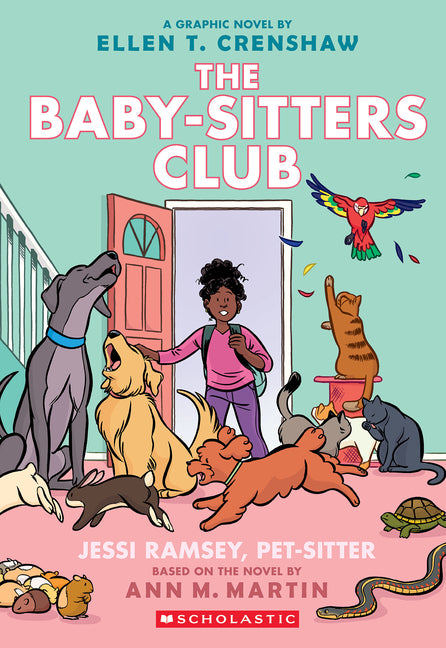 Book cover for Jessi Ramsey, Pet-Sitter: A Graphic Novel (the Baby-Sitters Club #18)