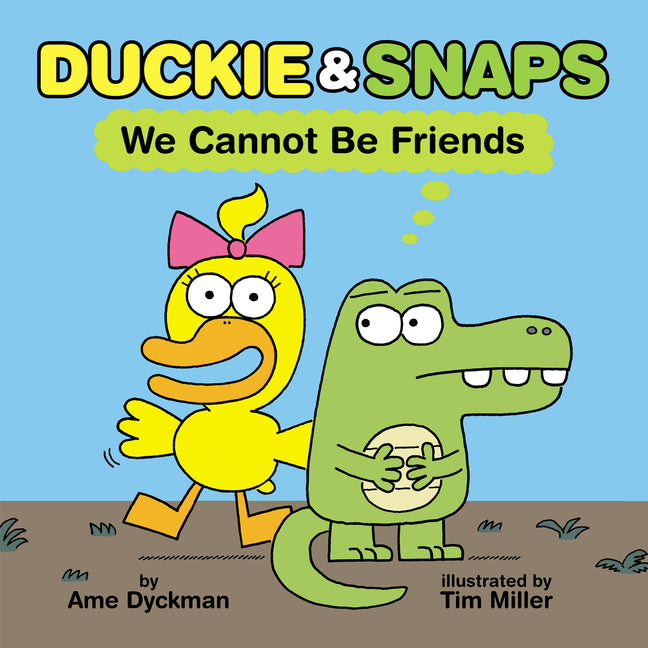Book cover for Duckie & Snaps: We Cannot Be Friends