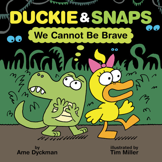 Book cover for Duckie & Snaps: We Cannot Be Brave