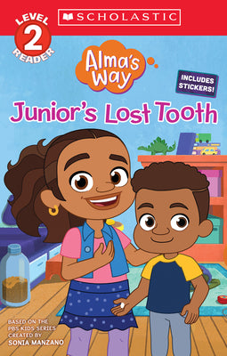 Book cover for Junior's Lost Tooth (Alma's Way: Scholastic Reader, Level 2)