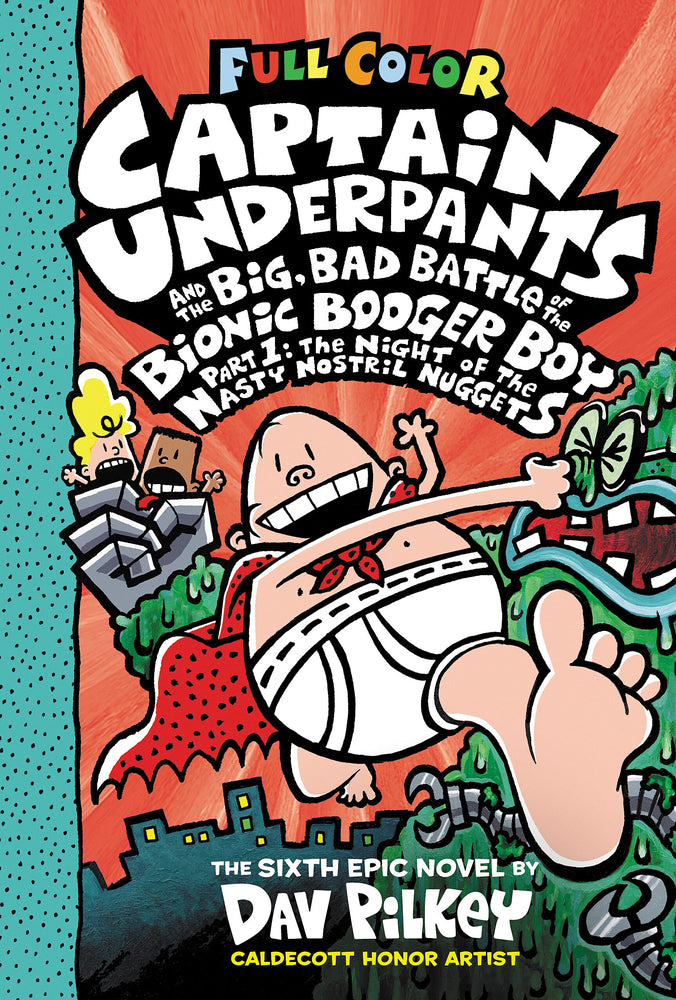 Book cover for Captain Underpants and the Big, Bad Battle of the Bionic Booger Boy, Part 1: The Night of the Nasty Nostril Nuggets: Color Edition (Captain Underpants