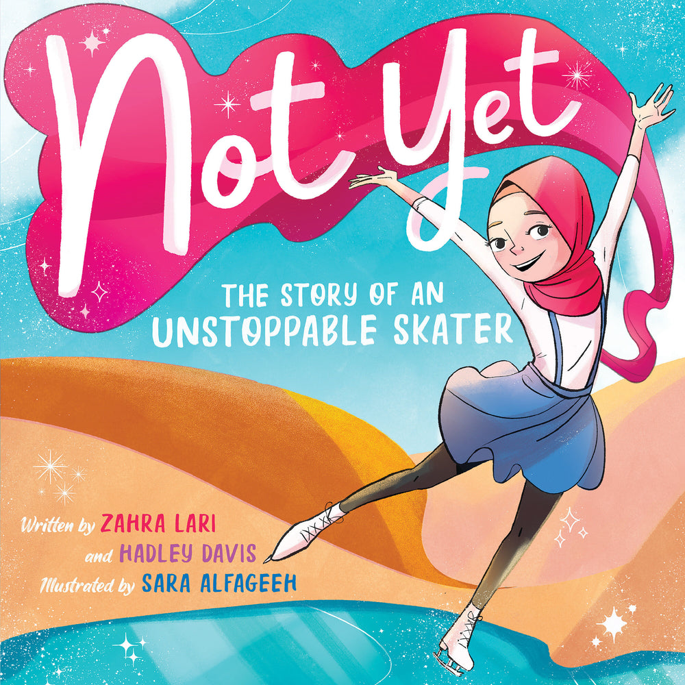 Book cover for Not Yet: The Story of an Unstoppable Skater
