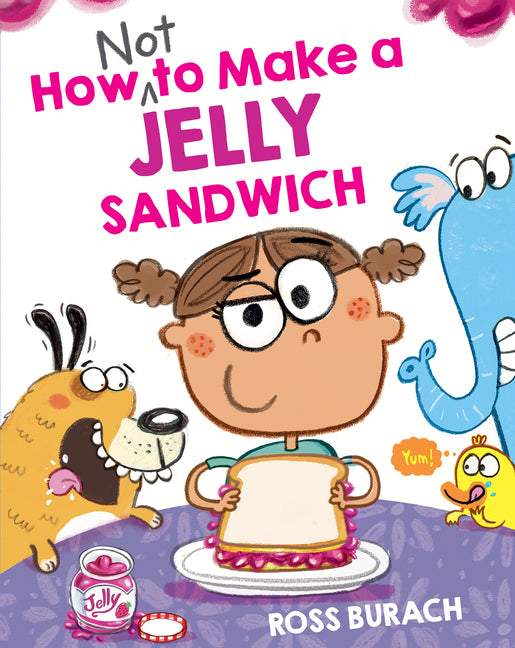 Book cover for How Not to Make a Jelly Sandwich