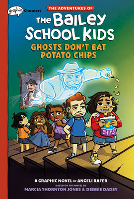 Book cover for Ghosts Don't Eat Potato Chips: A Graphix Chapters Book (the Adventures of the Bailey School Kids #3)